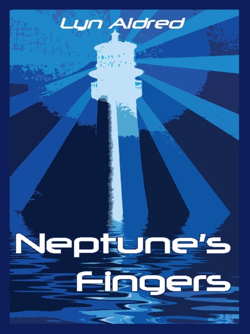Title details for Neptune's Fingers by Lyn Aldred - Available